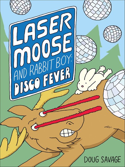 Title details for Laser Moose and Rabbit Boy by Doug Savage - Wait list